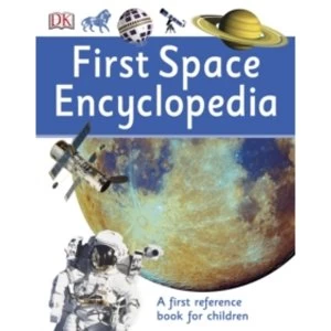 Image of First Space Encyclopedia : A First Reference Book for Children