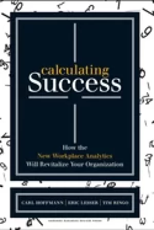 Image of calculating success how the new workplace analytics will revitalize your or