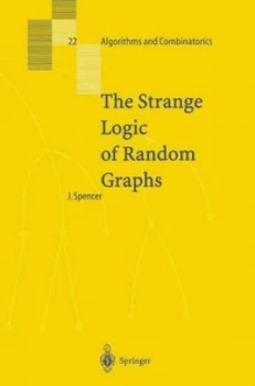 Image of The Strange Logic of Random Graphs by Joel Spencer Hardback
