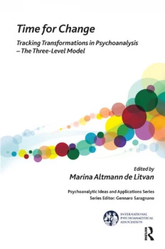 Image of Time for ChangeTracking Transformations in Psychoanalysis - The Three-Level Model