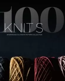 Image of 100 Knits : Interweave's Ultimate Pattern Collection
