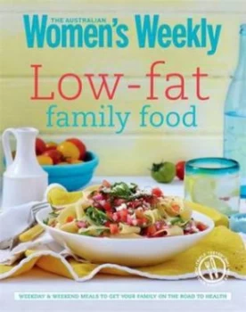 Image of The Australian Womens Weekly Low-Fat Family Food Paperback