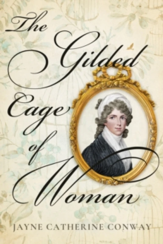 Image of The Gilded Cage of Woman Hardback