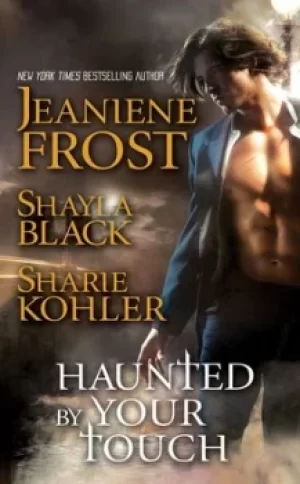Image of Haunted by your touch by Jeaniene Frost
