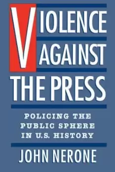 Image of Violence Against the Press by Nerone
