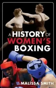 Image of A history of womens boxing by Malissa Smith