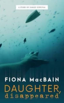 Image of Daughter Disappeared by Fiona Macbain Book
