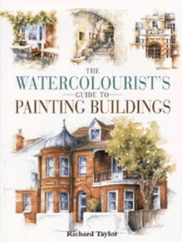 Image of The Watercolourists Guide to Painting Buildings Hardback