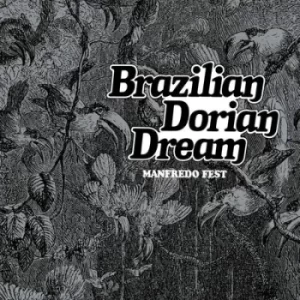 image of Brazilian Dorian Dream by Manfredo Fest CD Album