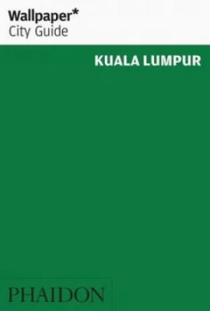 Image of Wallpaper City Guide Kuala Lumpur by Wallpaper Paperback