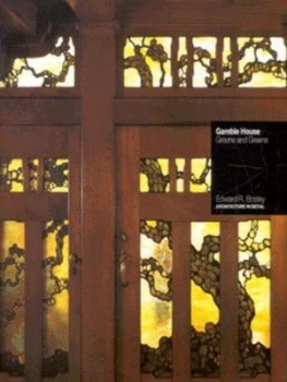 Image of Gamble House by Edward R Bosley Book