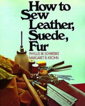 Image of How to Sew Leather Suede Fur by Phyllis W. Schwebke Paperback