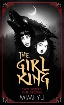 Image of The girl king by Mimi Yu