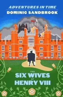 Image of Adventures in Time: The Six Wives of Henry VIII