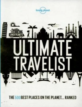 Image of Ultimate Travelist by Lonely Planet Hardback