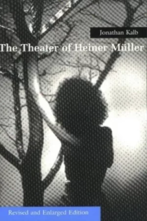 Image of The theater of Heiner Mller by Jonathan Kalb
