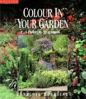 Image of Colour in Your Garden by Penelope Hobhouse Hardback