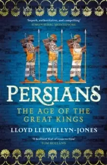 Image of Persians : The Age of The Great Kings