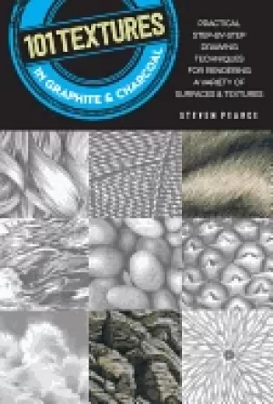 Image of 101 textures in graphite and charcoal practical step by step drawing techni