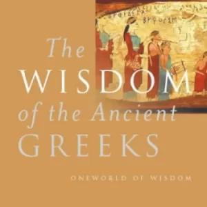 Image of The wisdom of the ancient Greeks by Mel Thompson