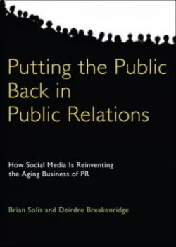 Image of Putting the Public Back in Public Relations by Brian Solis Hardback