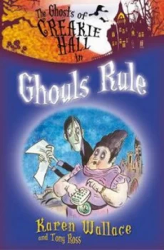 Image of Ghouls Rule by Karen Wallace and Tony Ross Book