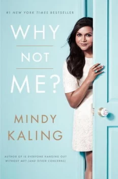 Image of Why Not Me by Mindy Kaling Hardback