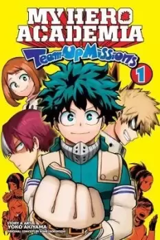 Image of My Hero Academia: Team-Up Missions, Vol. 1 by Yoko Akiyama