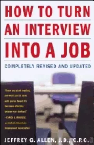 Image of how to turn an interview into a job completely revised and updated