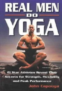 Image of Real Men Do Yoga by John Capouya Book