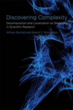 Image of Discovering Complexity by William Bechtel Paperback