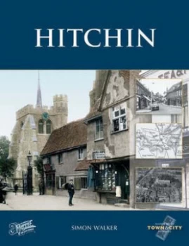 Image of Hitchin by Simon Walker and Francis Frith Collection Hardback