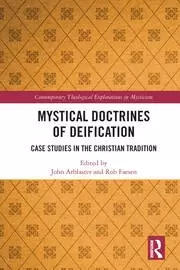 Image of Mystical Doctrines of Deification Case Studies in the Christian Tradition