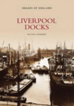 Image of Liverpool Docks by Michael Stammers Book