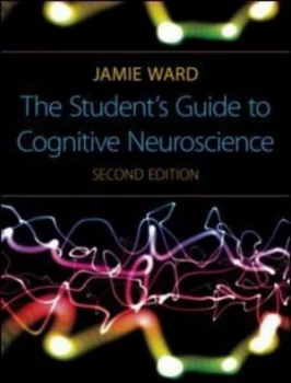 Image of The Students Guide to Cognitive Neuroscience by Jamie Ward Paperback