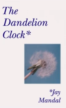 Image of The Dandelion Clock by Jay Mandal Paperback