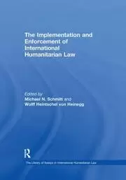 Image of The Implementation and Enforcement of International Humanitarian Law
