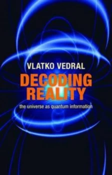 Image of Decoding Reality by Vlatko Vedral Hardback