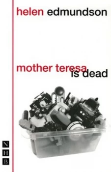 Image of Mother Teresa Is Dead by Helen Edmundson Paperback
