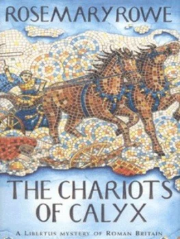 Image of The Chariots of Calyx by Rosemary Rowe Hardback