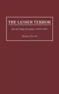 Image of lesser terror soviet state security 1939 1953