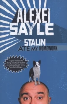 Image of Stalin Ate My Homework by Alexei Sayle Hardback