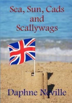 Image of Sea Sun Cads and Scallywags by Daphne Neville Paperback
