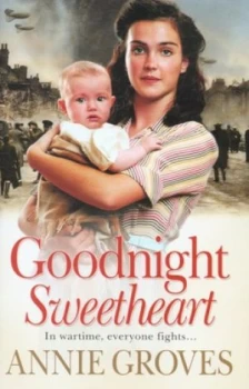 Image of Goodnight Sweetheart by Annie Groves Hardback