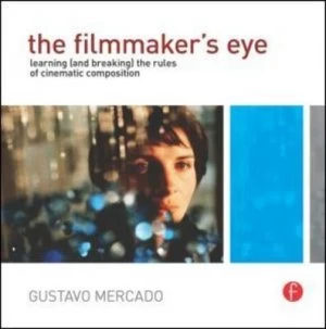 Image of The filmmakers eye by Gustavo Mercado