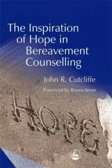 Image of The Inspiration of Hope in Bereavement Counselling