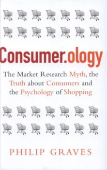 Image of Consumer.Ology by Philip Graves Hardback