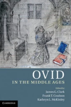 Image of Ovid in the Middle Ages by James G. Clark Hardback