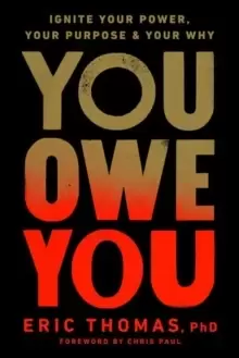 Image of You Owe You : Ignite Your Power, Your Purpose, and Your Why