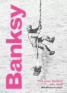 Image of banksy the man behind the wall revised and illustrated edition